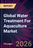 Global Water Treatment For Aquaculture Market 2026-2030- Product Image