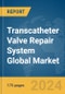Transcatheter Valve Repair System Global Market Report 2024 - Product Image