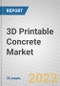 3D Printable Concrete Market: Global - Product Image