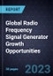 Global Radio Frequency (RF) Signal Generator Growth Opportunities - Product Image