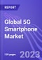 Global 5G Smartphone Market (by Sales Channel, Shipments, & Region): Insights and Forecast with Potential Impact of COVID-19 (2022-2027) - Product Thumbnail Image