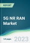 5G NR RAN Market - Forecasts from 2023 to 2028 - Product Thumbnail Image
