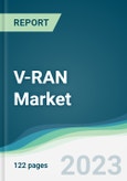 V-RAN Market - Forecasts from 2023 to 2028- Product Image