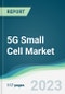 5G Small Cell Market - Forecasts from 2023 to 2028 - Product Thumbnail Image