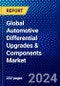 Global Automotive Differential Upgrades & Components Market (2023-2028) Competitive Analysis, Impact of Covid-19, Ansoff Analysis - Product Image
