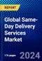 Global Same-Day Delivery Services Market (2023-2028) Competitive Analysis, Impact of Covid-19, Ansoff Analysis - Product Thumbnail Image