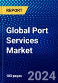 Global Port Services Market (2023-2028) Competitive Analysis, Impact of Covid-19, Ansoff Analysis- Product Image