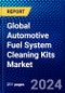 Global Automotive Fuel System Cleaning Kits Market (2023-2028) Competitive Analysis, Impact of Covid-19, Ansoff Analysis - Product Image