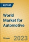 World Market for Automotive - Product Image
