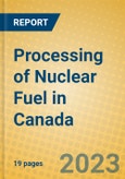 Processing of Nuclear Fuel in Canada- Product Image