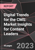 Digital Trends for the CMS: Market Insights for Content Leaders- Product Image
