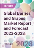 Global Berries and Grapes Market Report and Forecast 2023-2028- Product Image