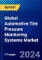 Global Automotive Tire Pressure Monitoring Systems Market (2023-2028) Competitive Analysis, Impact of Covid-19, Ansoff Analysis - Product Image