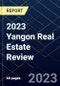 2023 Yangon Real Estate Review - Product Image