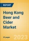Hong Kong Beer and Cider Market Overview by Category, Price Segment Dynamics, Brand and Flavour, Distribution and Packaging, 2023 - Product Image