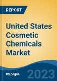 United States Cosmetic Chemicals Market Competition, Forecast and Opportunities, 2028- Product Image