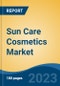 Sun Care Cosmetics Market - Global Industry Size, Share, Trends, Opportunities and Forecast, 2018-2028 - Product Image