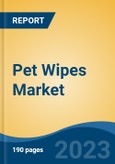 Pet Wipes Market - Global Industry Size, Share, Trends, Opportunities and Forecast, 2018-2028- Product Image