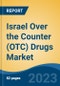 Israel Over the Counter (OTC) Drugs Market Competition, Forecast and Opportunities, 2028 - Product Thumbnail Image