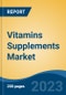 Vitamins Supplements Market - Global Industry Size, Share, Trends, Opportunities and Forecast, 2018-2028 - Product Image