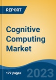 Cognitive Computing Market - Global Industry Size, Share, Trends, Opportunities and Forecast, 2018-2028- Product Image