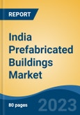 India Prefabricated Buildings Market Competition, Forecast and Opportunities, 2029- Product Image