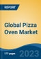 Global Pizza Oven Market - Global Industry Size, Share, Trends, Opportunities and Forecast, 2018-2028 - Product Image