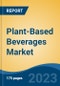 Plant-Based Beverages Market - Global Industry Size, Share, Trends, Opportunities and Forecast, 2018-2028 - Product Image