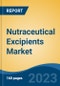 Nutraceutical Excipients Market - Global Industry Size, Share, Trends, Opportunities and Forecast, 2018-2028 - Product Image