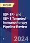 IGF-1R- and IGF-1 Targeted Immunotherapy Pipeline Review - Product Image