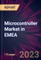 Microcontroller Market in EMEA 2023-2027 - Product Thumbnail Image