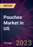 Pouches Market in US 2023-2027- Product Image