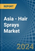 Asia - Hair Sprays - Market Analysis, Forecast, Size, Trends and Insights- Product Image