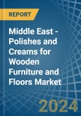 Middle East - Polishes and Creams for Wooden Furniture and Floors - Market Analysis, forecast, Size, Trends and Insights- Product Image