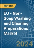 EU - Non-Soap Washing and Cleaning Preparations - Market Analysis, Forecast, Size, Trends and Insights- Product Image