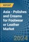 Asia - Polishes and Creams for Footwear or Leather - Market Analysis, forecast, Size, Trends and Insights - Product Thumbnail Image