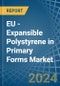 EU - Expansible Polystyrene in Primary Forms - Market Analysis, Forecast, Size, Trends and insights - Product Image