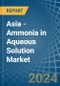 Asia - Ammonia in Aqueous Solution - Market Analysis, Forecast, Size, Trends and insights - Product Image