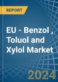 EU - Benzol (Benzene), Toluol (Toluene) and Xylol (Xylenes) - Market Analysis, Forecast, Size, Trends and Insights- Product Image