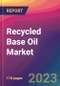 Recycled Base Oil Market Size, Market Share, Application Analysis, Regional Outlook, Growth Trends, Key Players, Competitive Strategies and Forecasts - 2023 to 2031 - Product Thumbnail Image