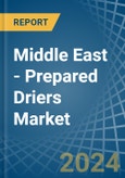 Middle East - Prepared Driers - Market Analysis, Forecast, Size, Trends and Insights- Product Image
