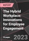 The Hybrid Workplace: Innovations for Employee Engagement - Product Image