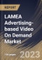 LAMEA Advertising-based Video On Demand Market Size, Share & Industry Trends Analysis Report By Device, By Vertical, By Advertisement Position (Mid-roll, Pre-roll, and Post-roll), By Enterprise Size, By Country and Growth Forecast, 2023 - 2030 - Product Thumbnail Image