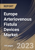 Europe Arteriovenous Fistula Devices Market Size, Share & Industry Trends Analysis Report By End-use (Hospitals, Ambulatory Surgical Centers and Dialysis Centers), By Type, By Country and Growth Forecast, 2023 - 2030- Product Image