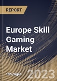 Europe Skill Gaming Market Size, Share & Industry Trends Analysis Report By Skill Type (Mental, and Physical), By Game Genre, By Country and Growth Forecast, 2023 - 2030- Product Image