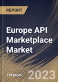Europe API Marketplace Market Size, Share & Industry Trends Analysis Report By Component (Platform and Services), By Organization Size, By End User, By Country and Growth Forecast, 2023 - 2030- Product Image