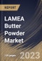 LAMEA Butter Powder Market Size, Share & Industry Trends Analysis Report By Source (Milk, Peanut, Almond, Cocoa and Others), By Distribution Channel, By Country and Growth Forecast, 2023 - 2030 - Product Thumbnail Image