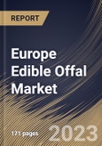 Europe Edible Offal Market Size, Share & Industry Trends Analysis Report By Application, By Distribution Channel, By Source (Pig, Goat, Sheep, Cattle, Poultry, Horse and Others), By Country and Growth Forecast, 2023 - 2030- Product Image