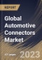 Global Automotive Connectors Market Size, Share & Industry Trends Analysis Report By Application, By Product (PCB, IC, RF, Fiber Optic, and Others), By Connectivity (Wire to Wire, Wire to Board), By Vehicle Type, By Regional Outlook and Forecast, 2023 - 2030 - Product Image