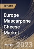 Europe Mascarpone Cheese Market Size, Share & Industry Trends Analysis Report By Distribution Channel, By Type, By Application (Food & Beverages, Food Service Industry, and Retail & Household), By Country and Growth Forecast, 2023 - 2030- Product Image